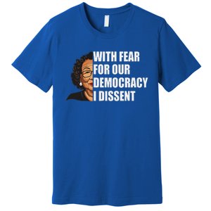 I Dissent With Fear For Our Democracy Justice Sotomayor Premium T-Shirt