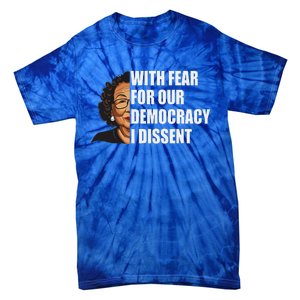 I Dissent With Fear For Our Democracy Justice Sotomayor Tie-Dye T-Shirt