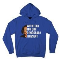 I Dissent With Fear For Our Democracy Justice Sotomayor Tall Hoodie