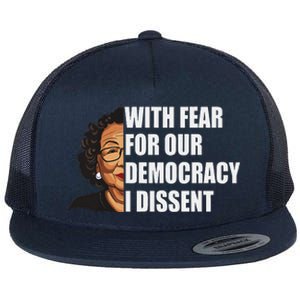 I Dissent With Fear For Our Democracy Justice Sotomayor Flat Bill Trucker Hat