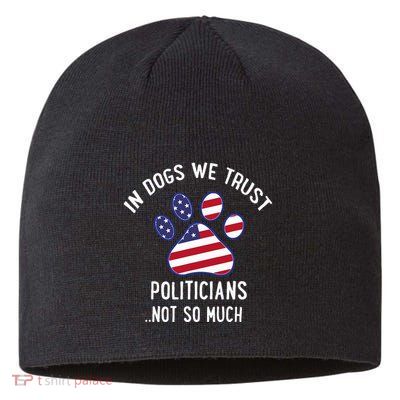 In Dogs We Trust Politicians Not So Much Sustainable Beanie