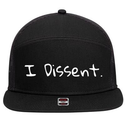 I Dissent Women's Rights Pro Choice Roe 1973 Feminist 7 Panel Mesh Trucker Snapback Hat