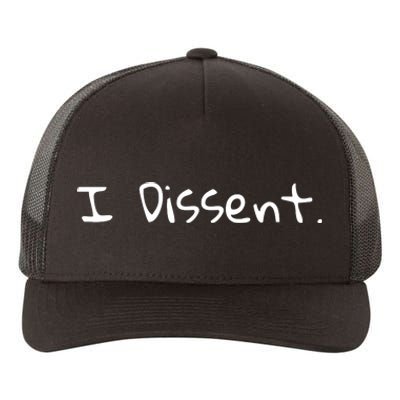 I Dissent Women's Rights Pro Choice Roe 1973 Feminist Yupoong Adult 5-Panel Trucker Hat