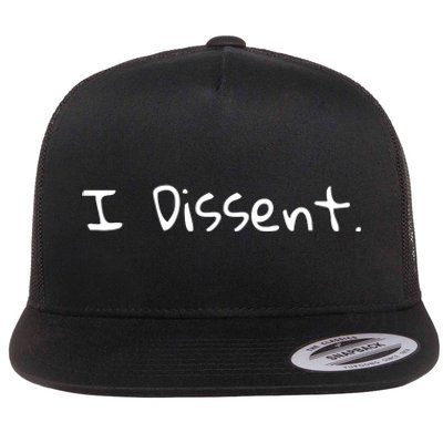 I Dissent Women's Rights Pro Choice Roe 1973 Feminist Flat Bill Trucker Hat