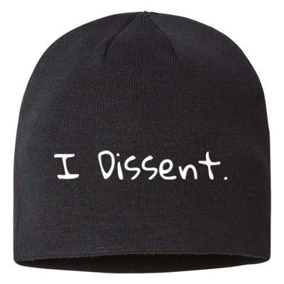 I Dissent Women's Rights Pro Choice Roe 1973 Feminist Sustainable Beanie