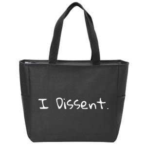 I Dissent Women's Rights Pro Choice Roe 1973 Feminist Zip Tote Bag