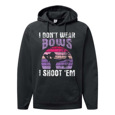 I Dont Wear Bows I Shoot Em Archery Girl Bowman Archer Performance Fleece Hoodie