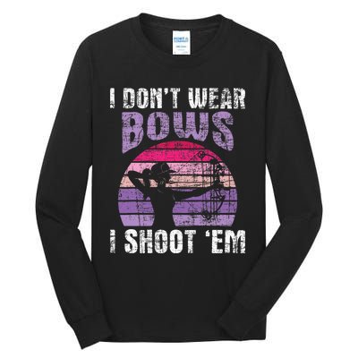 I Dont Wear Bows I Shoot Em Archery Girl Bowman Archer Tall Long Sleeve T-Shirt