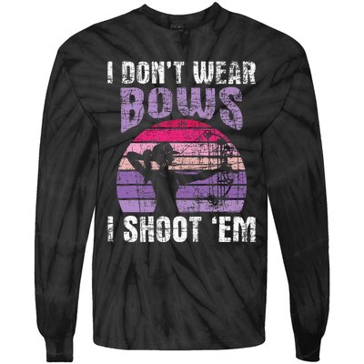 I Dont Wear Bows I Shoot Em Archery Girl Bowman Archer Tie-Dye Long Sleeve Shirt