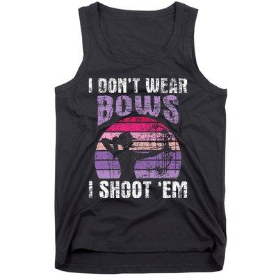 I Dont Wear Bows I Shoot Em Archery Girl Bowman Archer Tank Top