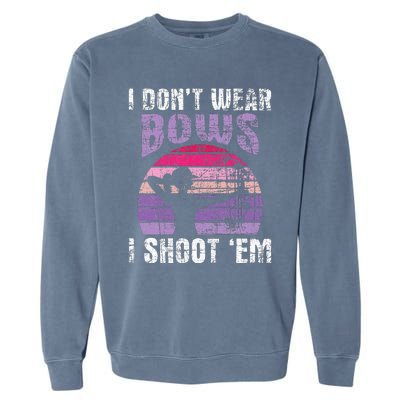 I Dont Wear Bows I Shoot Em Archery Girl Bowman Archer Garment-Dyed Sweatshirt