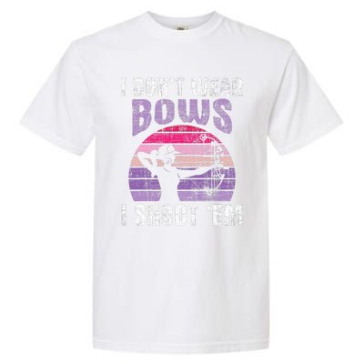 I Dont Wear Bows I Shoot Em Archery Girl Bowman Archer Garment-Dyed Heavyweight T-Shirt