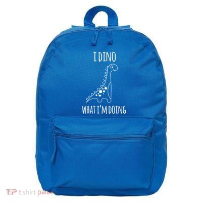 I Dino What IM Doing Brachiosaurus Dinosaur Pun Cool Gift Cool Gift 16 in Basic Backpack