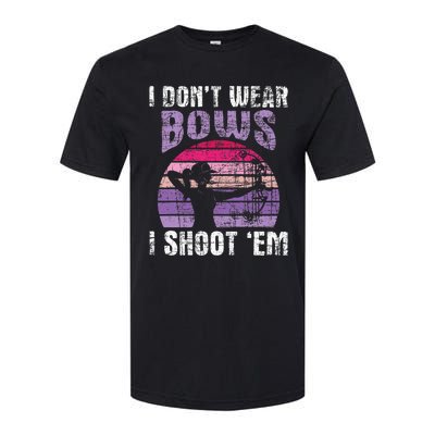 I DonT Wear Bows I Shoot Em Archery Girl Bowman Archer Softstyle CVC T-Shirt