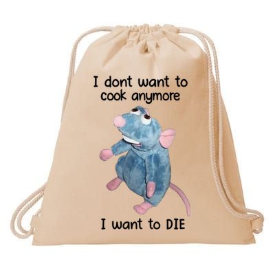 I DonT Want To Cook Anymore I Want To Die Drawstring Bag