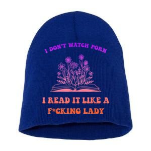 I Don't Watch P.o.r.n I Read It Like A Fcking Lady Short Acrylic Beanie