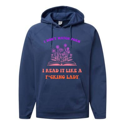 I Don't Watch P.o.r.n I Read It Like A Fcking Lady Performance Fleece Hoodie