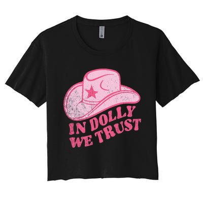 In Dolly We Trust Pink Hat Retro Outfit Dolly Women's Crop Top Tee