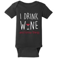 I Drink Wine And I Know Things Baby Bodysuit