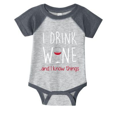 I Drink Wine And I Know Things Infant Baby Jersey Bodysuit