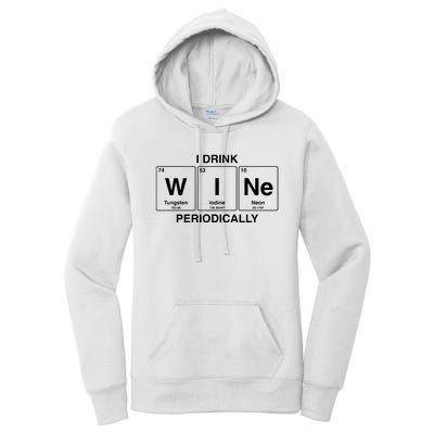 I Drink Wine Periodically Funny Periodic Table Wine Drinker Women's Pullover Hoodie