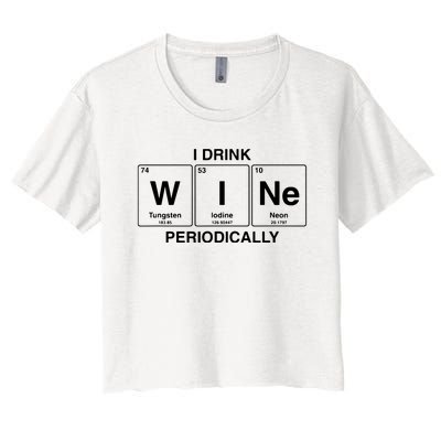 I Drink Wine Periodically Funny Periodic Table Wine Drinker Women's Crop Top Tee