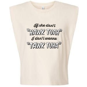 I Dont Wanna Hawk Tuah Garment-Dyed Women's Muscle Tee