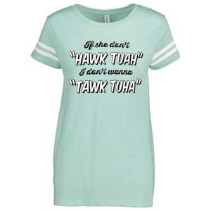 I Dont Wanna Hawk Tuah Enza Ladies Jersey Football T-Shirt