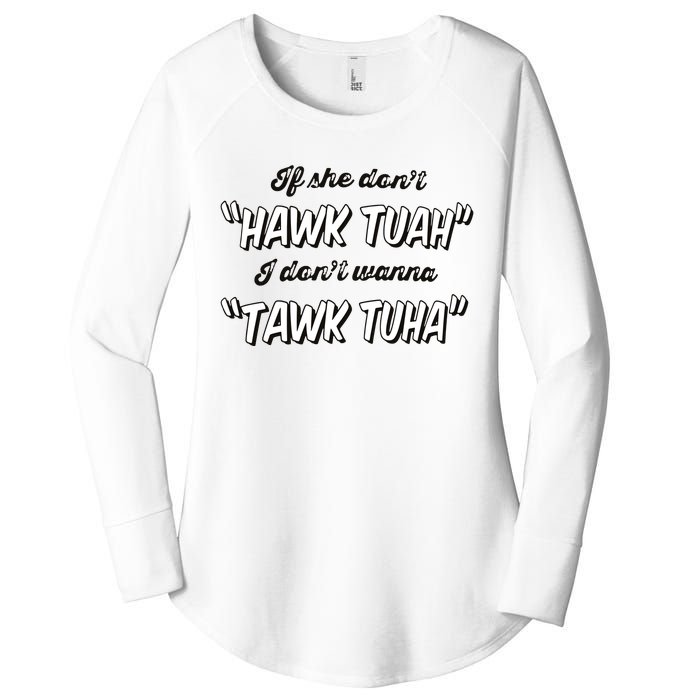 I Dont Wanna Hawk Tuah Women's Perfect Tri Tunic Long Sleeve Shirt