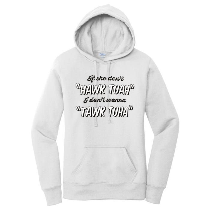 I Dont Wanna Hawk Tuah Women's Pullover Hoodie