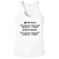 I Dont Wanna Hawk Tuah Ladies PosiCharge Competitor Racerback Tank