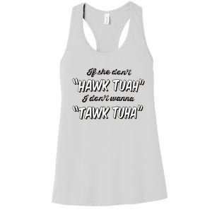 I Dont Wanna Hawk Tuah Women's Racerback Tank