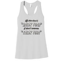 I Dont Wanna Hawk Tuah Women's Racerback Tank