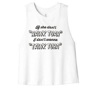 I Dont Wanna Hawk Tuah Women's Racerback Cropped Tank