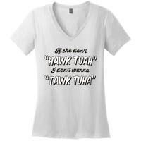 I Dont Wanna Hawk Tuah Women's V-Neck T-Shirt