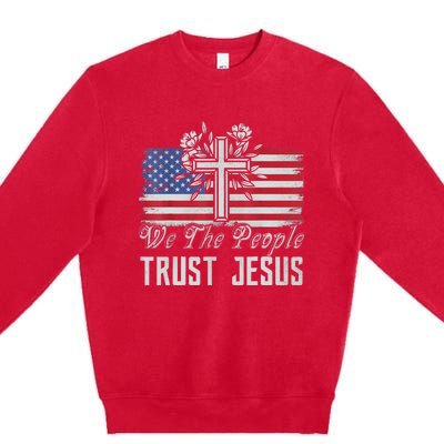 Independence Day We The People Trust Jesus Vintage US Flag Premium Crewneck Sweatshirt