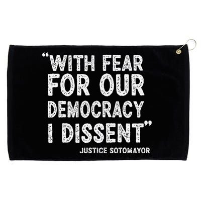 I Dissent With Fear For Our Democracy Justice Sotomayor Grommeted Golf Towel