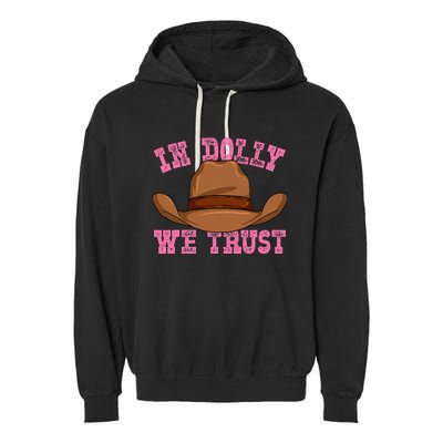 In Dolly We Trust Cowboy Cowgirl Hat In Dolly We Trust Garment-Dyed Fleece Hoodie