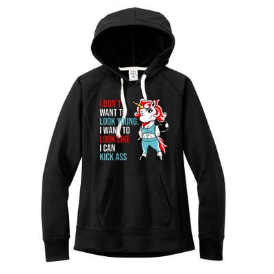 I Don't Want To Look Young I Want To Look Like I Can Kick Women's Fleece Hoodie