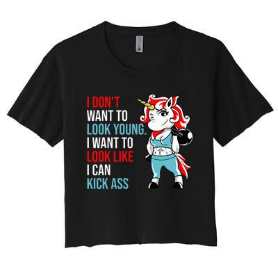 I Don't Want To Look Young I Want To Look Like I Can Kick Women's Crop Top Tee