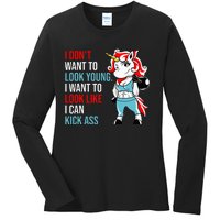 I Don't Want To Look Young I Want To Look Like I Can Kick Ladies Long Sleeve Shirt