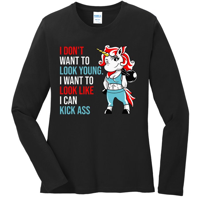 I Don't Want To Look Young I Want To Look Like I Can Kick Ladies Long Sleeve Shirt