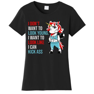 I Don't Want To Look Young I Want To Look Like I Can Kick Women's T-Shirt