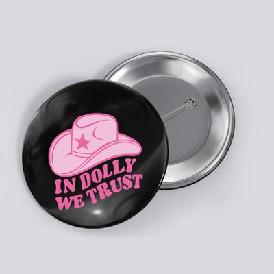 In Dolly We Trust Graphic Tees What Would Dolly Do Button