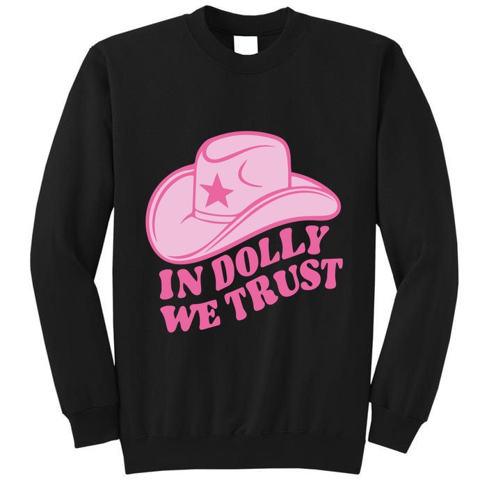 In Dolly We Trust Graphic Tees What Would Dolly Do Tall Sweatshirt