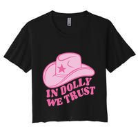 In Dolly We Trust Graphic Tees What Would Dolly Do Crop Top