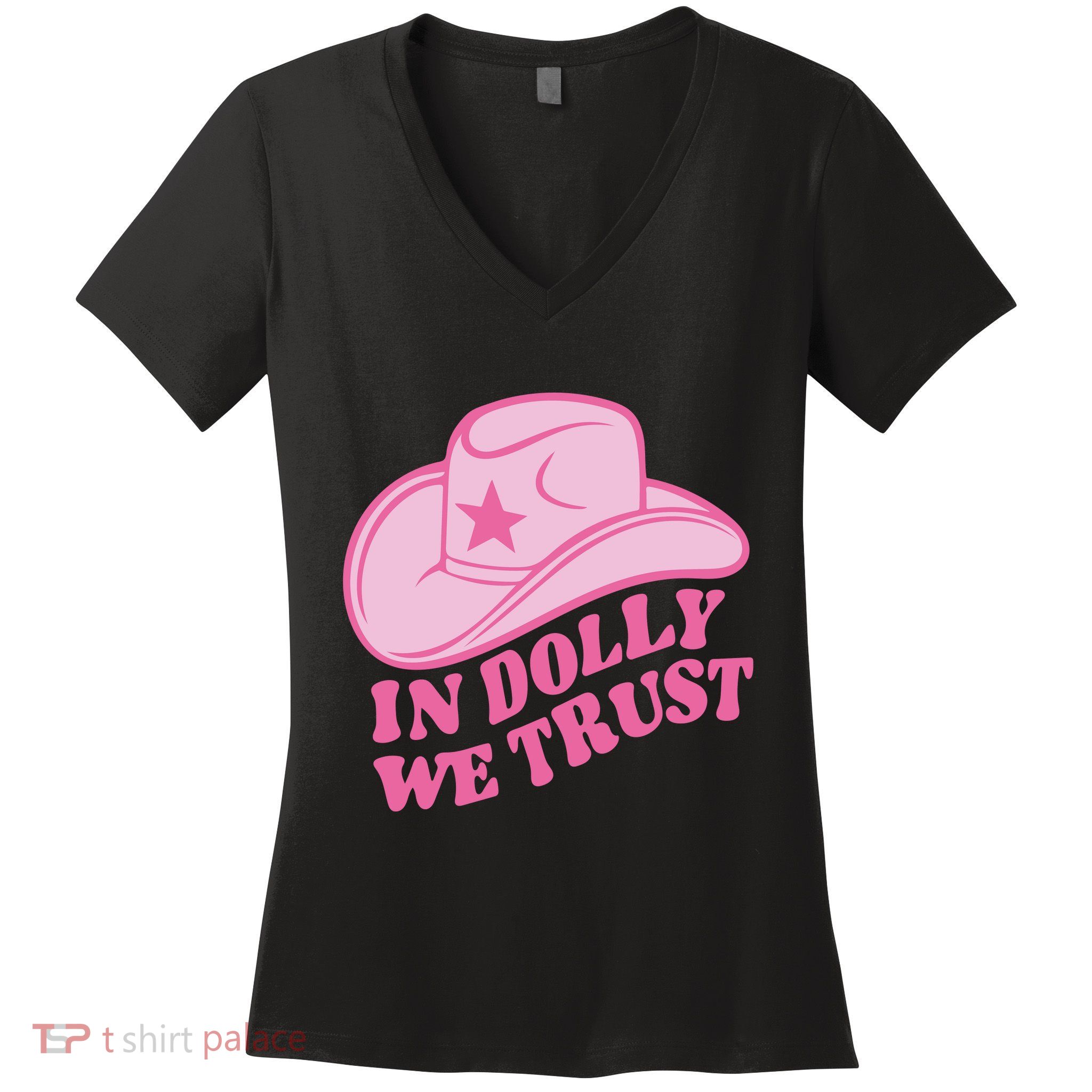 In Dolly We Trust Graphic Tees What Would Dolly Do Women's V-Neck T-Shirt