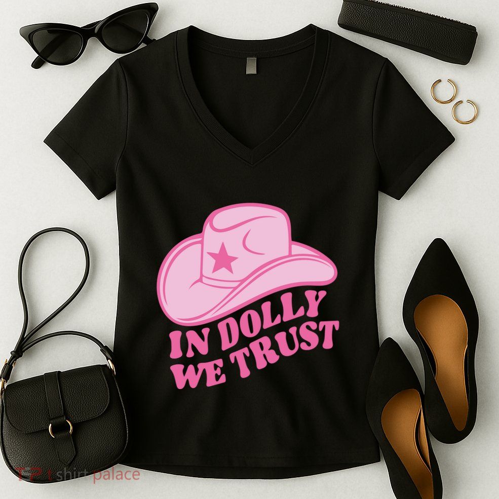 In Dolly We Trust Graphic Tees What Would Dolly Do Women's V-Neck T-Shirt