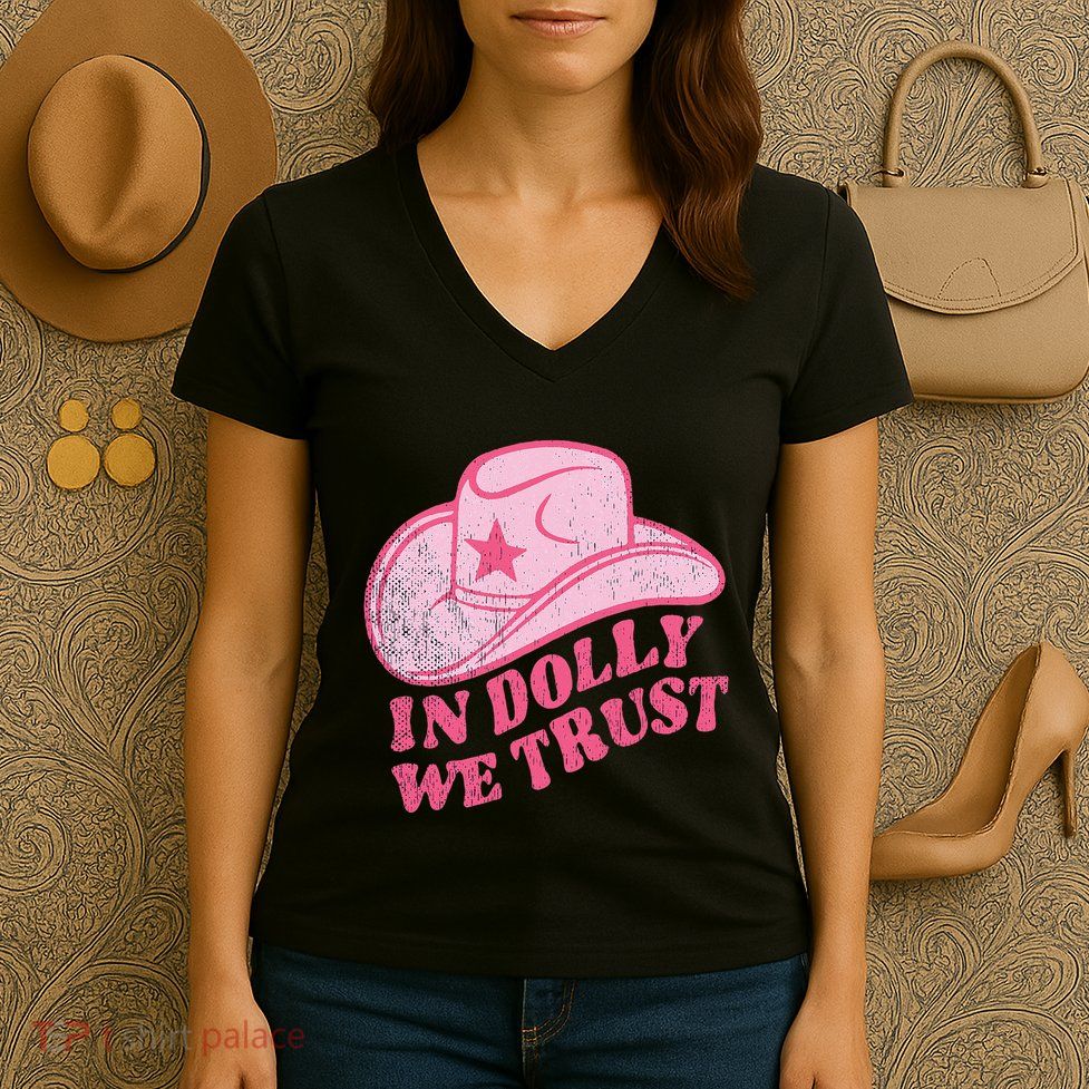 In Dolly We Trust Hat Retro Outfit Dolly Women's V-Neck T-Shirt
