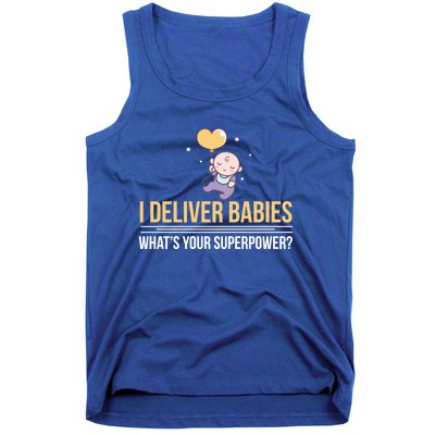 I Deliver Whats Your Superpower – Delivery Nurse Gift Tank Top